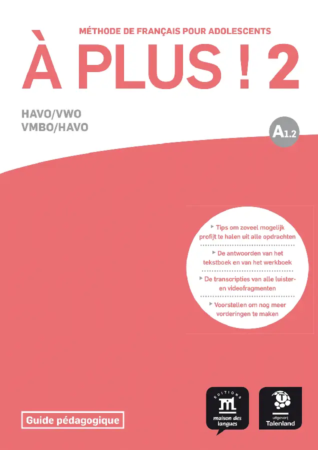 Havo/Vwo - Vmbo/Havo / À plus ! 2 - Guide pédagogique / Guide pédagogique