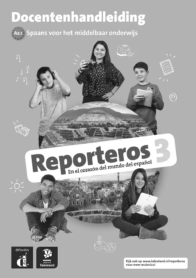 A2.1 / Reporteros 3 - Docentenhandleiding - Talenland versie / Docentenhandleiding