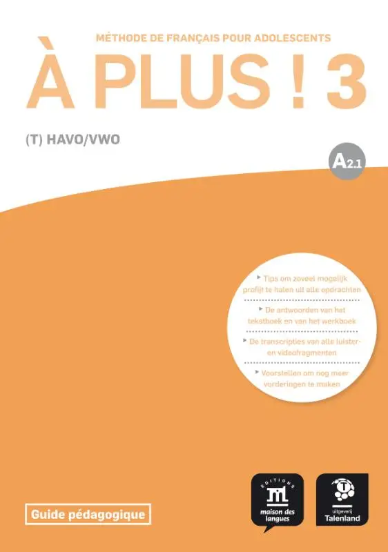 Havo/Vwo - Vmbo/Havo / À plus ! 3 - Guide pédagogique / Guide pédagogique