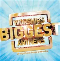 Worship''s biggest anthems
