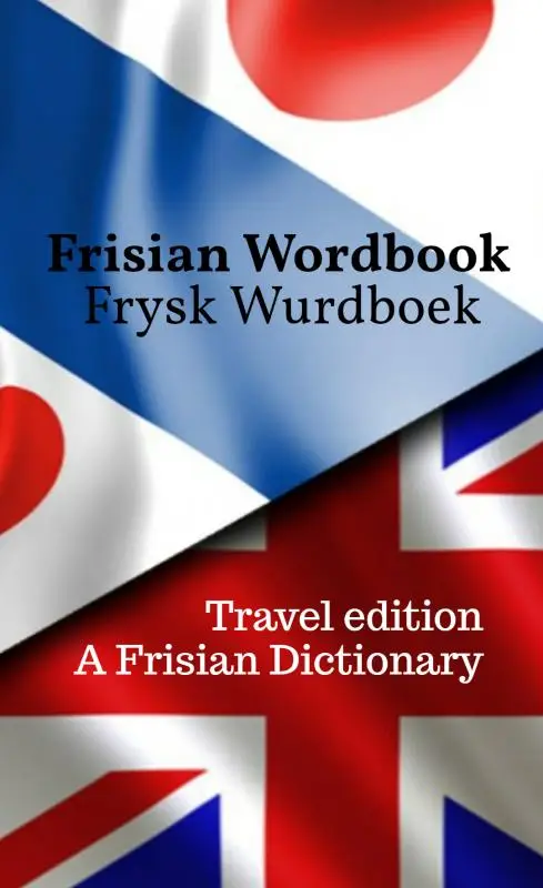 Frisian Wordbook | Frysk Wurdboek | A Frisian dictionary | Learn the Frisian language