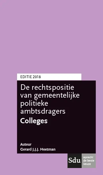 De rechtspositie van decentrale politieke ambtsdragers. Colleges