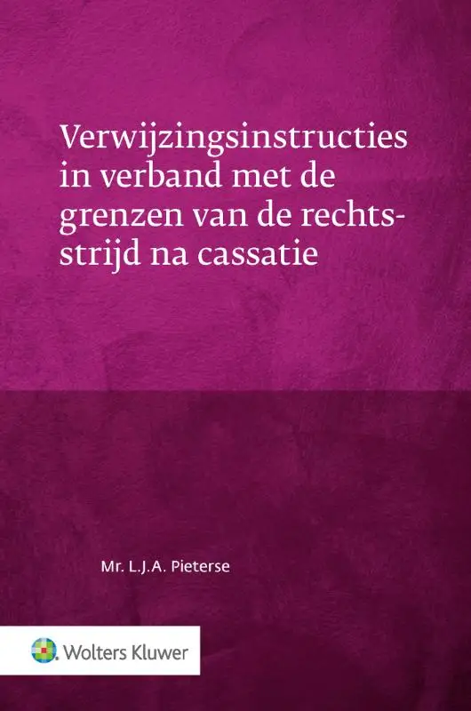 Verwijzingsinstructies in verband met de grenzen van de rechtsstrijd na cassatie