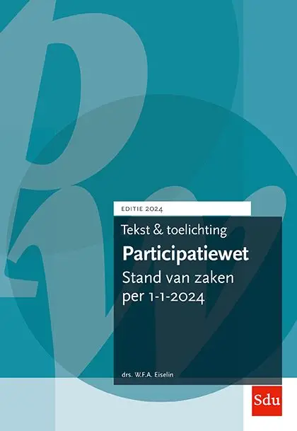 Tekst en Toelichting Participatiewet | Editie 2024