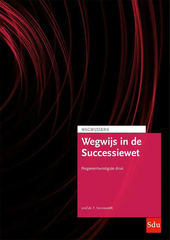Wegwijs in de Successiewet / Editie 2024