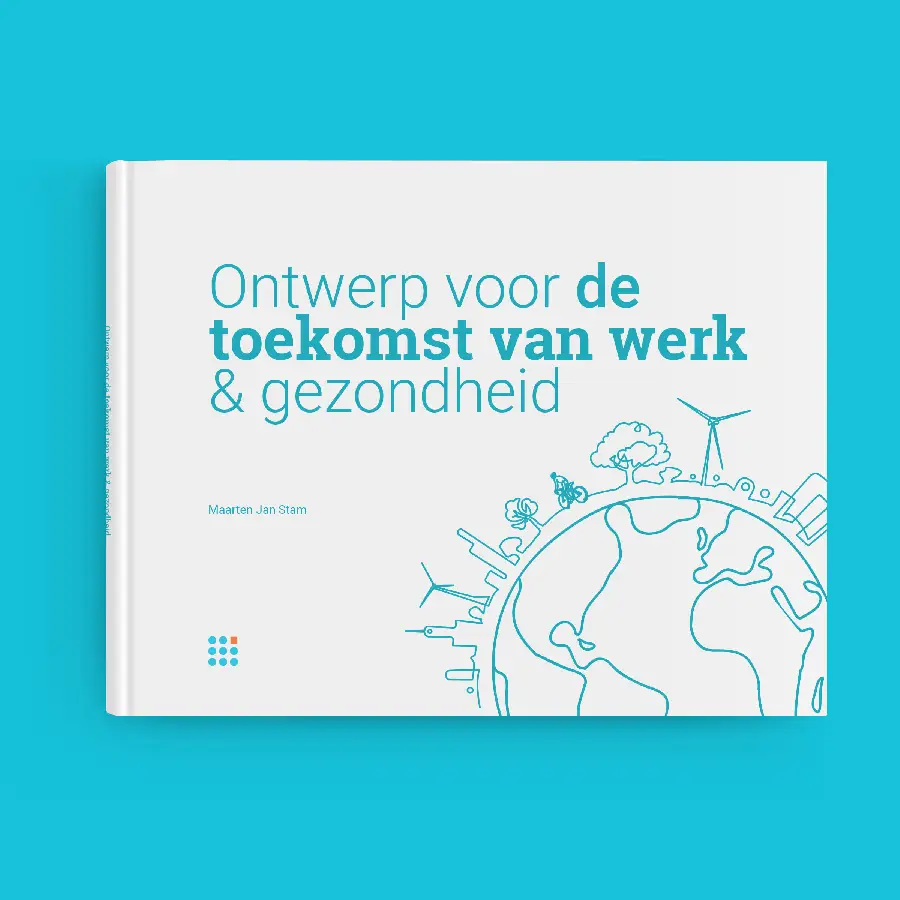 Ontwerp voor de toekomst van werk & gezondheid