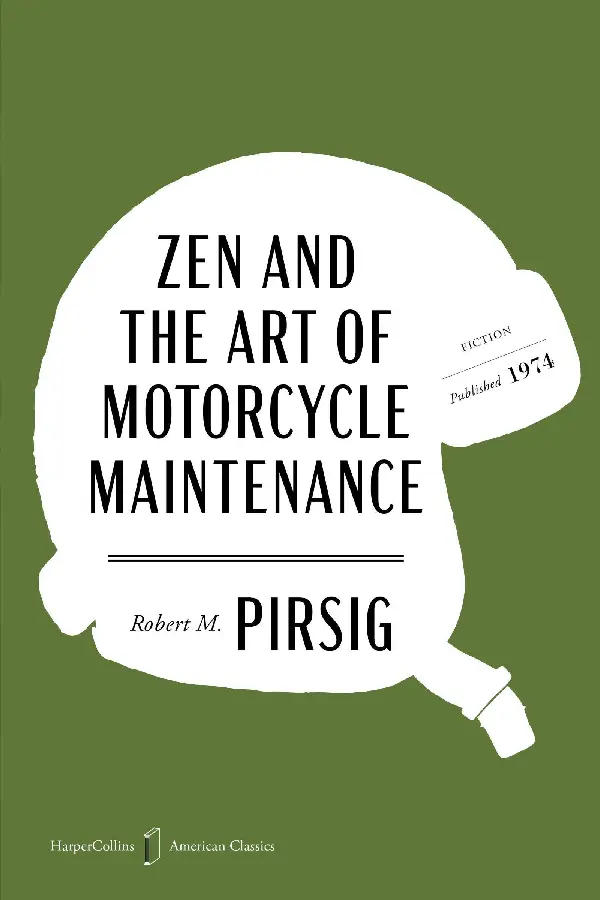 Zen and the Art of Motorcycle Maintenance American Classics Edition