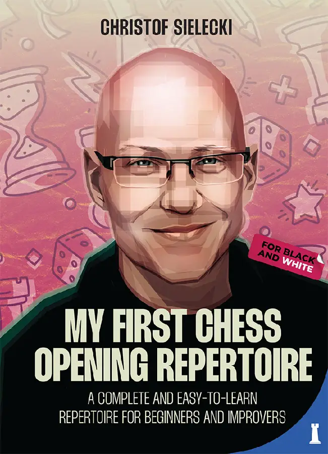 My First Chess Opening Repertoire for Black and White