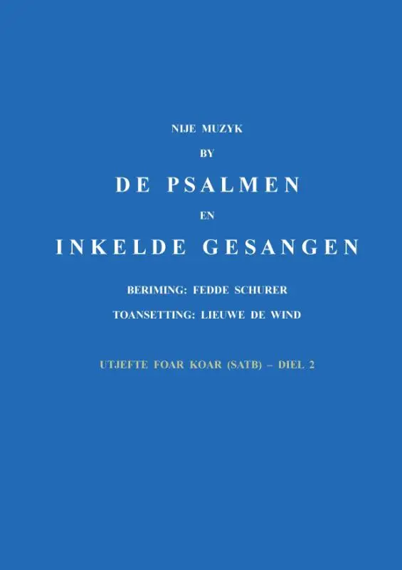 2 / Nije muzyk by de psalmen en inkelde gesangen / Utjefte foar koar (satb)