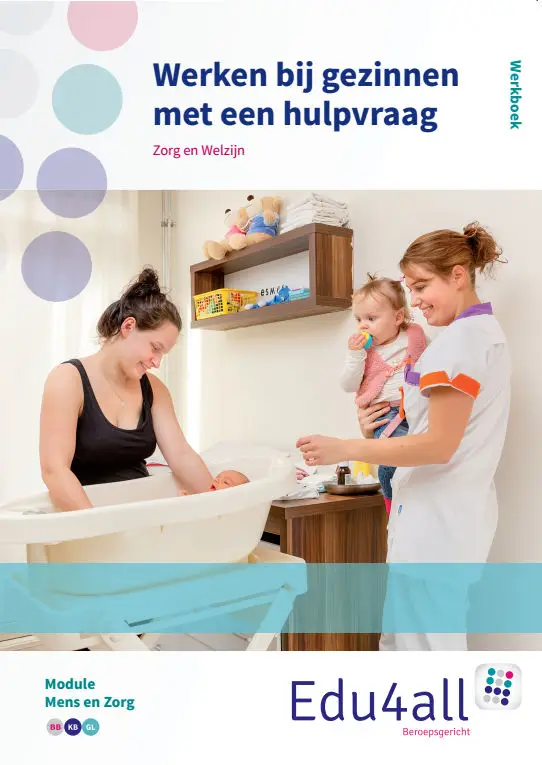 Werkboek / Werken bij gezinnen met een hulpvraag / Module mens en zorg