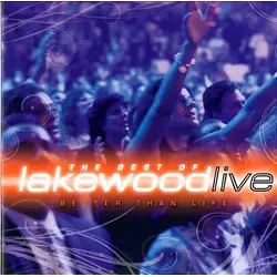 Better than life-best of Lakewood