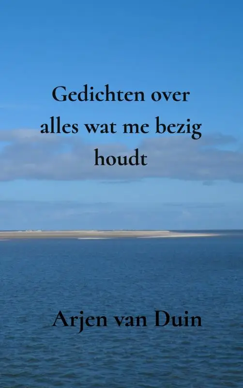 Gedichten over alles wat me bezig houdt