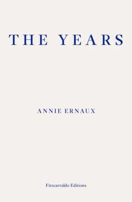 The Years - WINNER OF THE 2022 NOBEL PRIZE IN LITERATURE