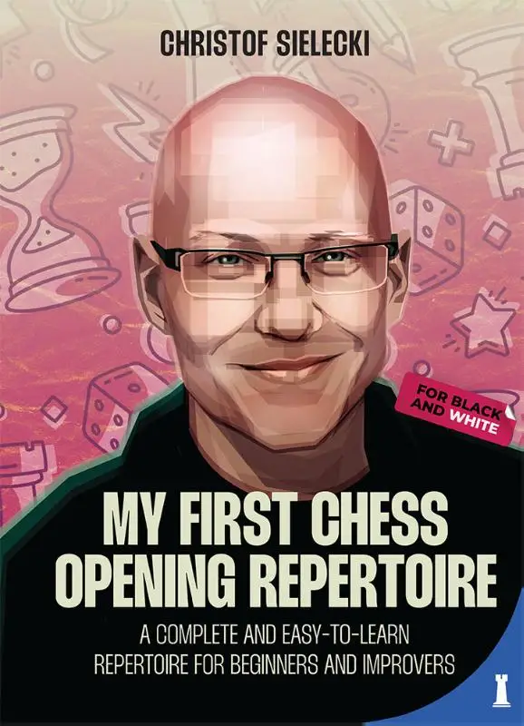 My First Chess Opening Repertoire for Black and White