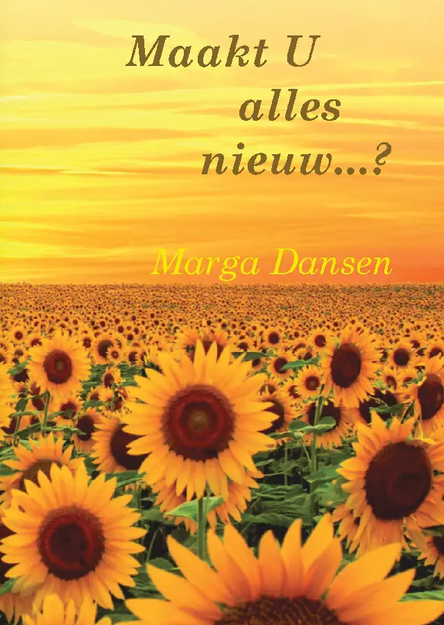 Maakt U alles nieuw...?