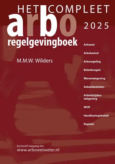 Het Compleet Arbo-Regelgevingboek / 2025