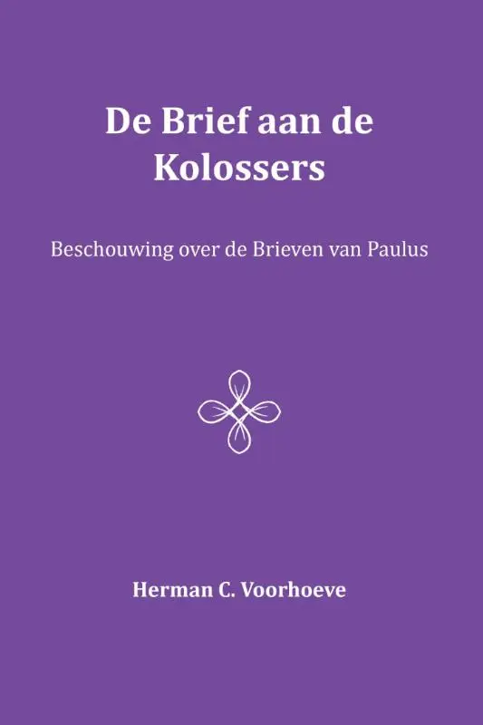 De Brief aan de Kolossers / VII