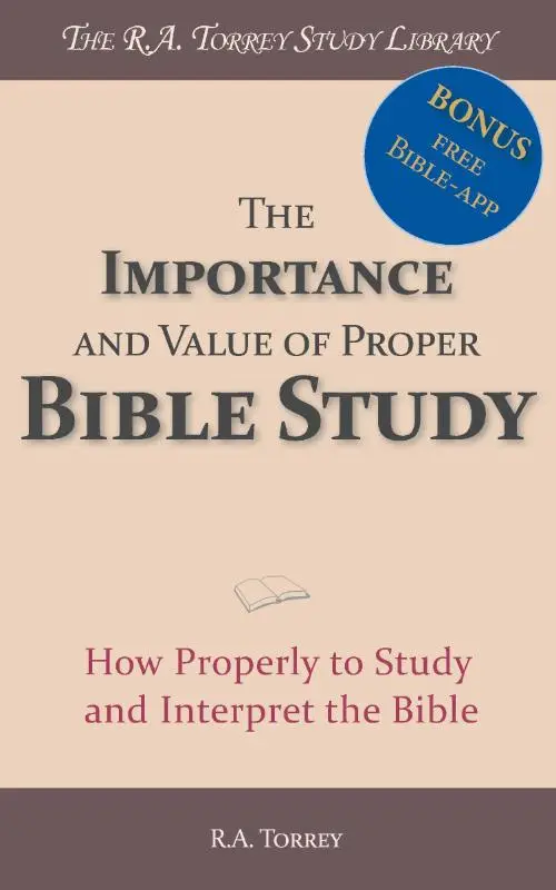 The Importance and Value of Proper Bible Study