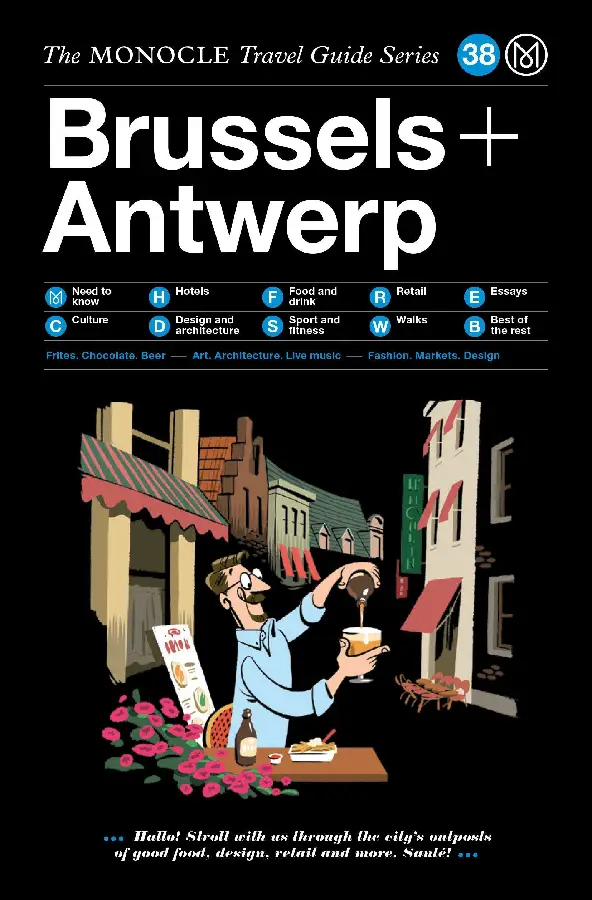 The Monocle Travel Guide to Brussels + Antwerp