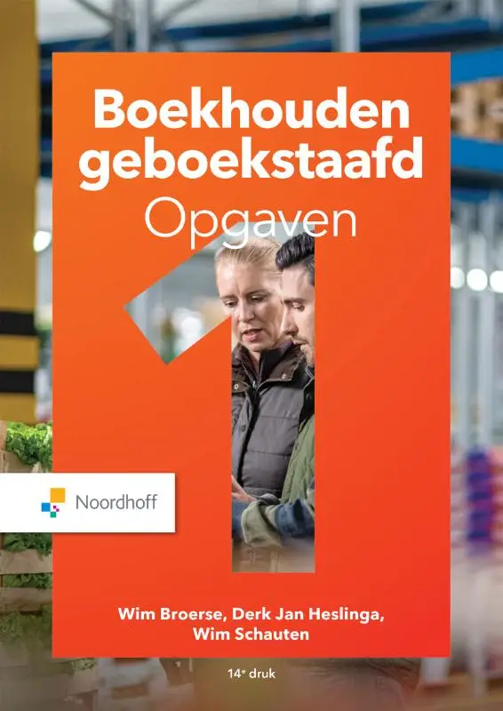 1 / Boekhouden geboekstaafd / opgaven