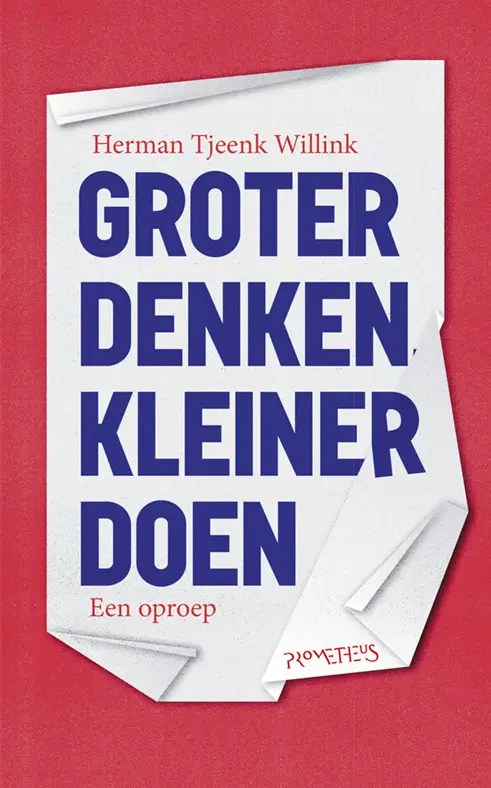 Groter denken kleiner doen