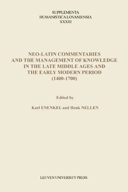 Neo-Latin commentaries and the Management of knowledge in the late middle ages and the early modern period (1400-1700)