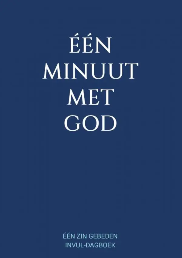 Eén Minuut met God - Eén Zin Gebeden Invul-Dagboek