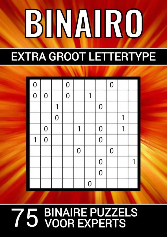 Binairo Extra Groot Lettertype - 75 Binaire Puzzels voor Experts