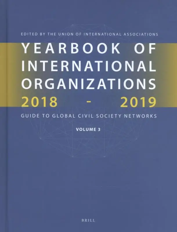 Yearbook of International Organizations 2018-2019, Volume 3