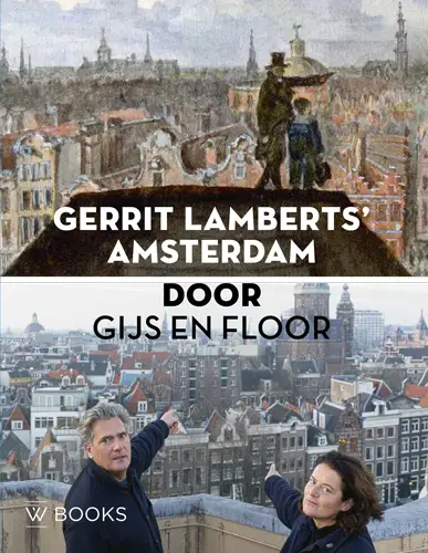 Gerrit Lamberts' Amsterdam door Gijs en Floor