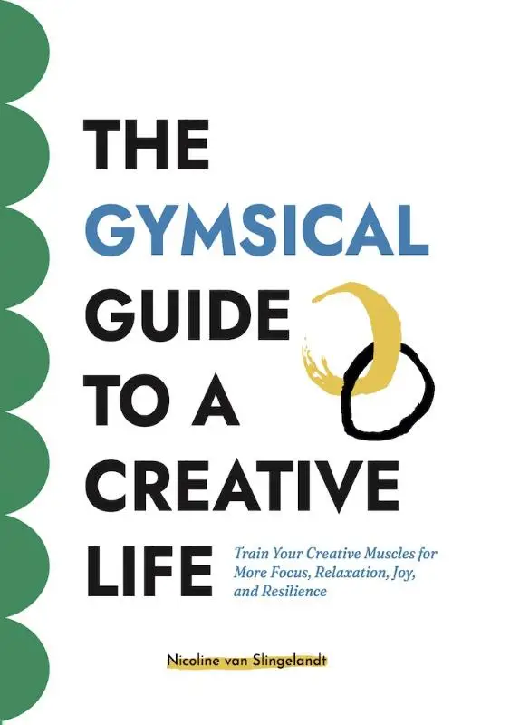 The Gymsical Guide to a Creative Life