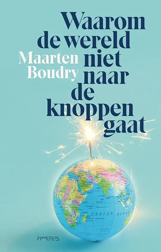 Waarom de wereld niet naar de knoppen gaat