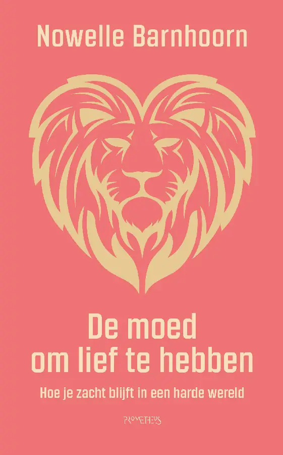 De moed om lief te hebben
