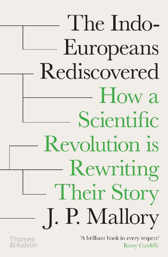 The Indo-Europeans Rediscovered