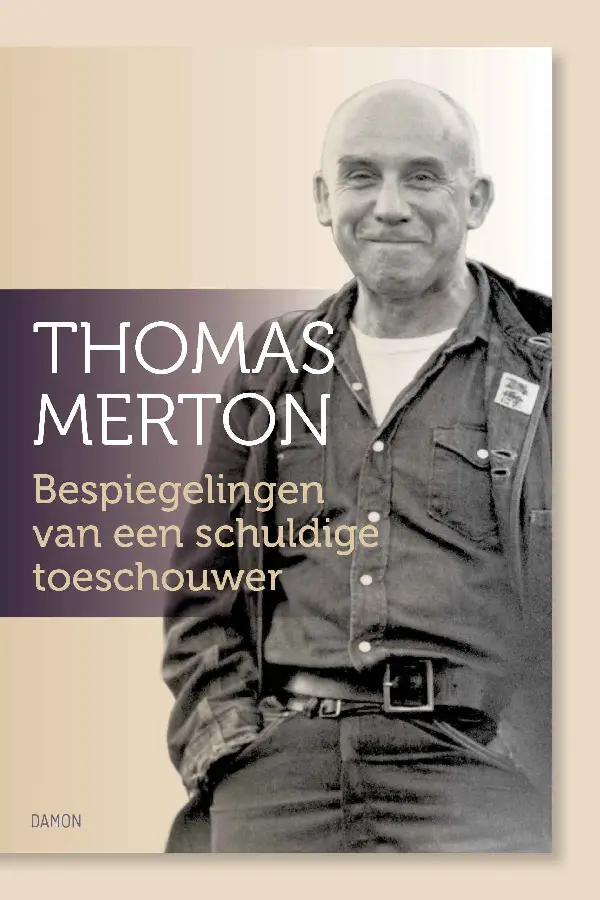 Thomas Merton, Bespiegelingen van een schuldige toeschouwer