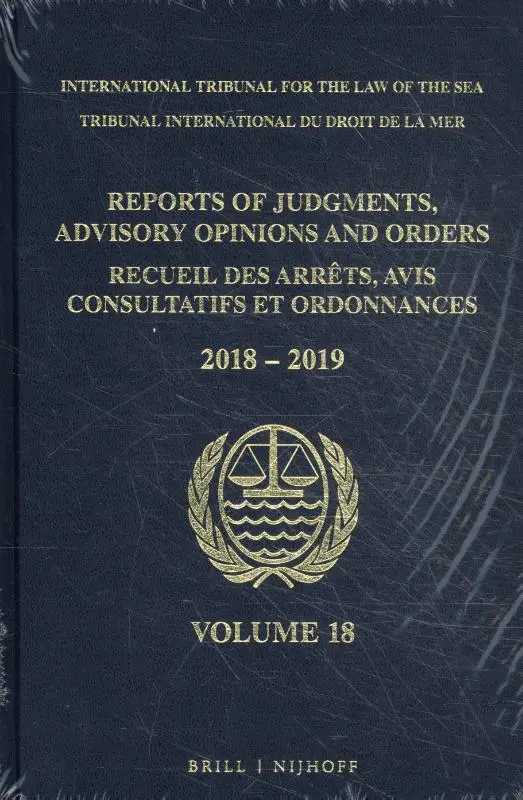 Reports of Judgments, Advisory Opinions and Orders/ Receuil des arrets, avis consultatifs et ordonnances / Volume 18 (2018-2019)