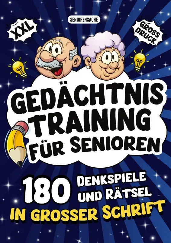 Gedächtnistraining für Senioren - Denkspiele und Rätsel in großer Schrift