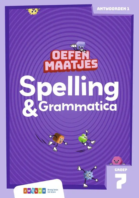 Groep 7 / Oefenmaatjes Spelling & Grammatica / antwoordenboek 1
