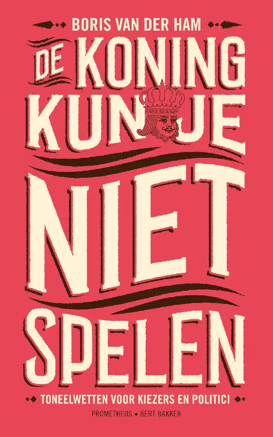 De koning kun je niet spelen