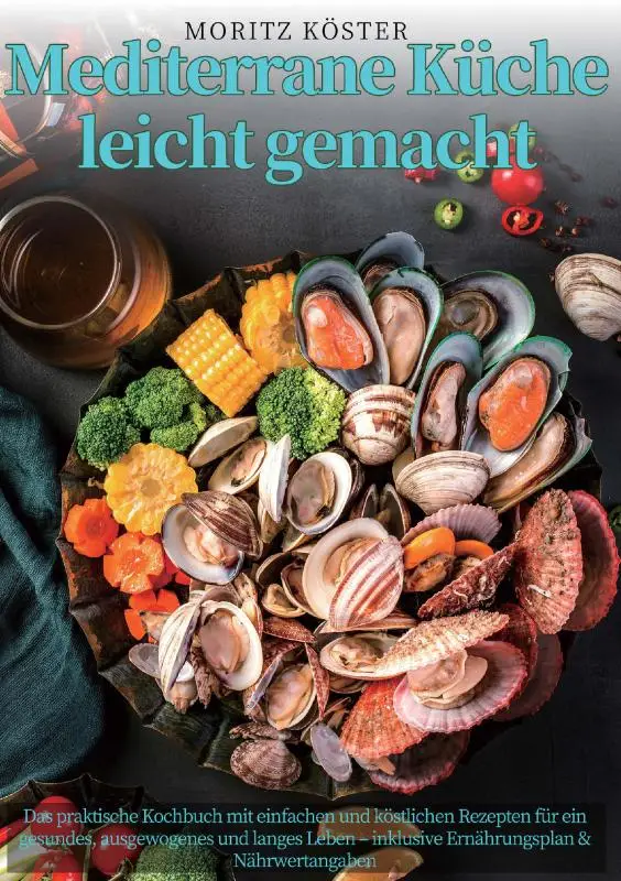 Mediterrane Küche leicht gemacht