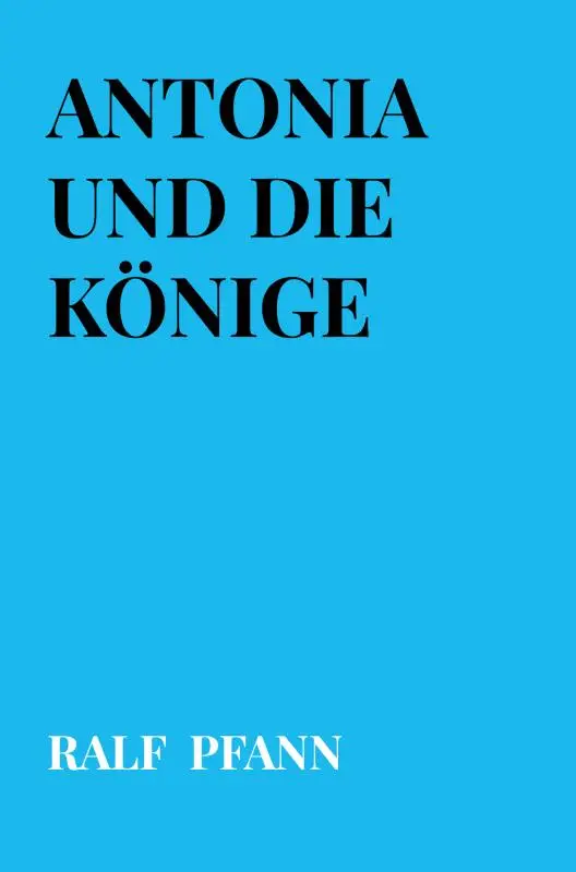 Antonia und die Könige
