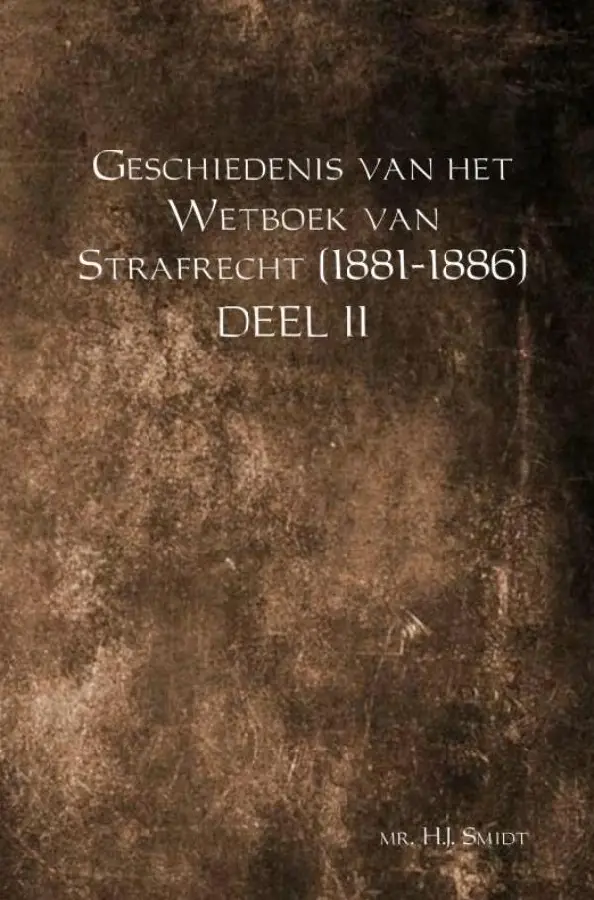 Geschiedenis van het Wetboek van Strafrecht (1881-1886) / Deel II