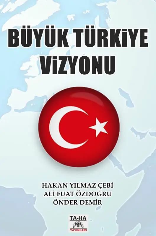 Büyük Türkiye Vizyonu