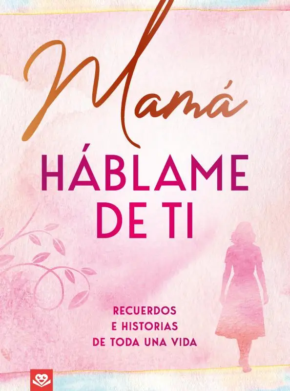 Mamá, háblame de ti