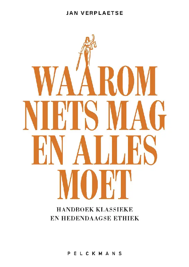 Waarom niets mag en alles moet