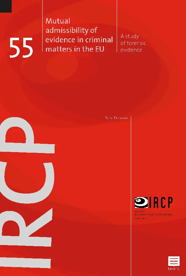 Mutual Admissibility of Evidence in Criminal Matters in the EU.