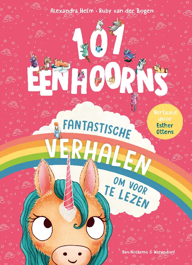 101 eenhoorns - Fantastische verhalen om voor te lezen