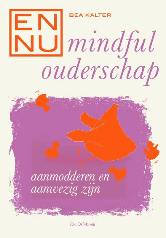 En nu... mindful ouderschap -Displ. 9 ex