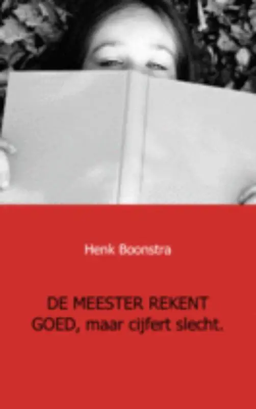 De meester rekent goed, maar cijfert slecht