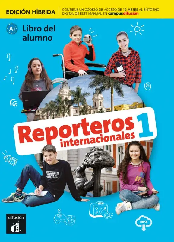 A1 / Reporteros internacionales 1 - Edicion hibrida - Libro del alumno / Libro del alumno